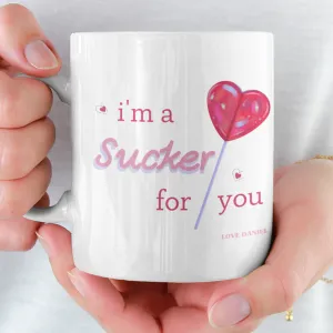 Personalized Coffee Mug - Sucker for You - 325ml